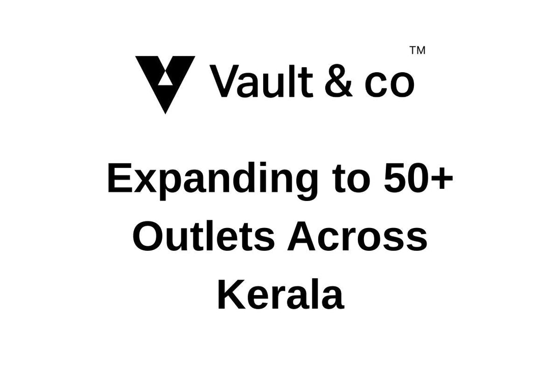 Vault & co Expands to 50 Outlets Across Kerala